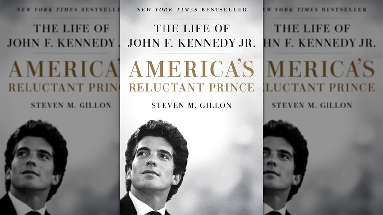 La couverture de "Le prince réticent de l'Amérique : la vie de John F. Kennedy Jr." par Steven M. Gillon