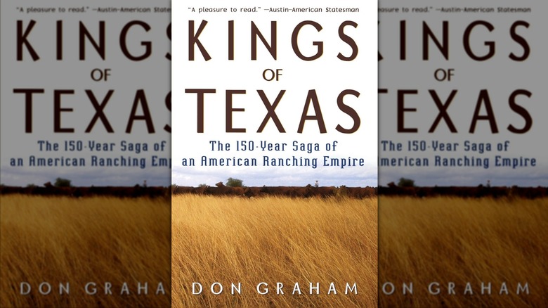Rois du Texas : la saga de 150 ans d'un empire américain de l'élevage par Don Graham